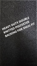 Load image into Gallery viewer, Heavy Duty Double Knitted Polyester Backing  For Snug Fit
